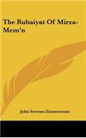 The Rubaiyat of Mirza-Mem'n