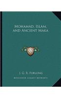 Mohamad, Islam, and Ancient Maka