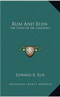 Rum And Ruin: The Story Of Dr. Caldwell(English)