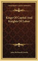 Kings of Capital and Knights of Labor