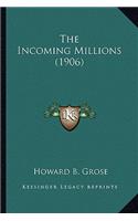 The Incoming Millions (1906)