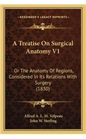 Treatise on Surgical Anatomy V1
