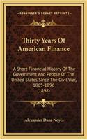 Thirty Years Of American Finance