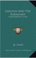 Lincoln And The Railroads