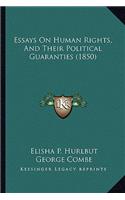 Essays on Human Rights, and Their Political Guaranties (1850)