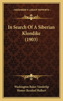In Search of a Siberian Klondike (1903)