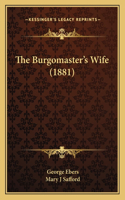 Burgomaster's Wife (1881)