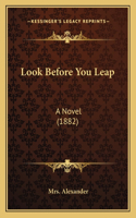 Look Before You Leap
