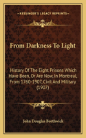 From Darkness To Light