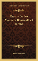Theatre De Feu Monsieur Boursault V3 (1746)