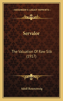 Servalor: The Valuation Of Raw Silk (1917)(English)