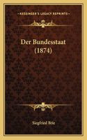 Der Bundesstaat (1874)