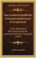 Das Landwirtschaftliche Genossenschaftswesen In Frankreich