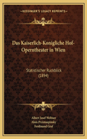 Das Kaiserlich-Konigliche Hof-Operntheater in Wien