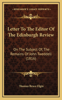 Letter To The Editor Of The Edinburgh Review