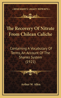 The Recovery Of Nitrate From Chilean Caliche