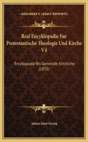Real Encyklopadie Fur Protestantische Theologie Und Kirche V4: Encyklopadie Bis Gemeinde, Kirchliche (1855)