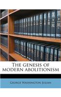 The Genesis of Modern Abolitionism