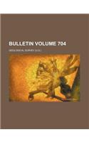 Bulletin Volume 704