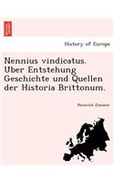 Nennius Vindicatus. U Ber Entstehung Geschichte Und Quellen Der Historia Brittonum.: (Latin)