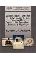 William Agosti, Petitioner, V. Harry Huge Et Al. U.S. Supreme Court Transcript of Record with Supporting Pleadings