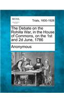 Debate on the Rohilla War, in the House of Commons, on the 1st and 2D June, 1786