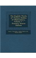 The English Works of Thomas Hobbes of Malmesbury, Volume 1 - Primary Source Edition