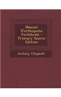 Manuel D'Orthopedie Vertebrale - Primary Source Edition