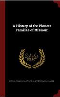 A History of the Pioneer Families of Missouri