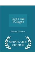 Light and Twilight - Scholar's Choice Edition: (English)