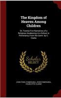 The Kingdom of Heaven Among Children