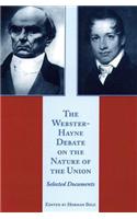 The Webster-Hayne Debate on the Nature of the Union