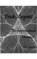 Dark Legend: The Supernatural Chronicles
