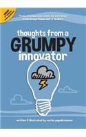 Thoughts From A Grumpy Innovator
