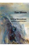 Versing Beyondness: Selected Poems Volume 1