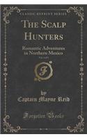 The Scalp Hunters, Vol. 1 of 3