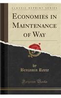 Economies in Maintenance of Way (Classic Reprint)
