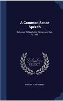 A Common Sense Speech