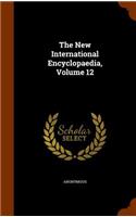 The New International Encyclopaedia, Volume 12: (English)