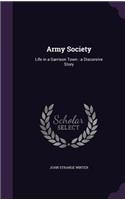 Army Society: Life in a Garrison Town: a Discursive Story