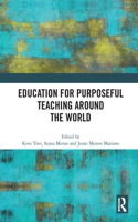 Education for Purposeful Teaching Around the World