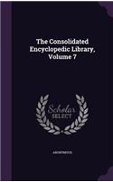 The Consolidated Encyclopedic Library, Volume 7