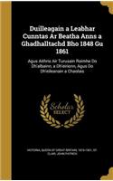 Duilleagain a Leabhar Cunntas AR Beatha Anns a Ghadhalltachd Bho 1848 Gu 1861