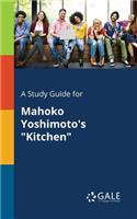 Study Guide for Mahoko Yoshimoto's "Kitchen"