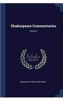 Shakespeare Commentaries; Volume 1