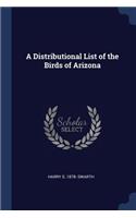 A Distributional List of the Birds of Arizona