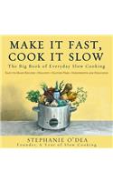 Make It Fast, Cook It Slow