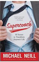 Supercoach: 10 Secrets to Transform Anyone's Life