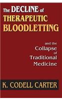 The Decline of Therapeutic Bloodletting and the Collapse of Traditional Medicine