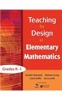 Teaching by Design in Elementary Mathematics, Grades K-1